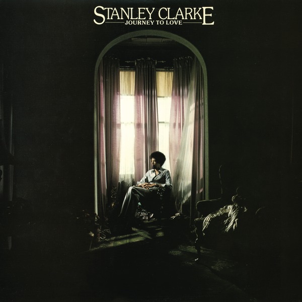 Stanley Clarke - Journey To Love